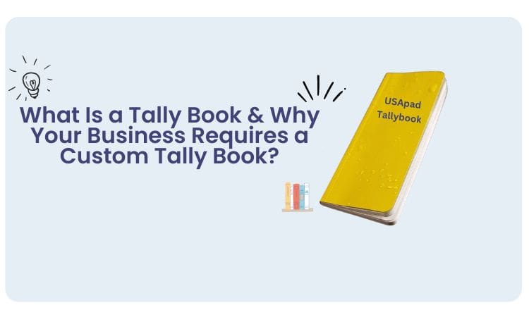 What Is Tally Book & Why Businesses Require Custom Tally Book