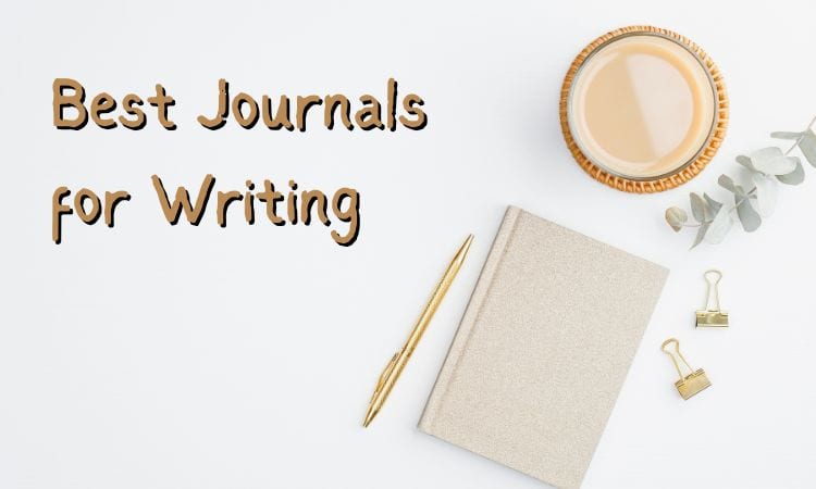 Best Journals for Writing