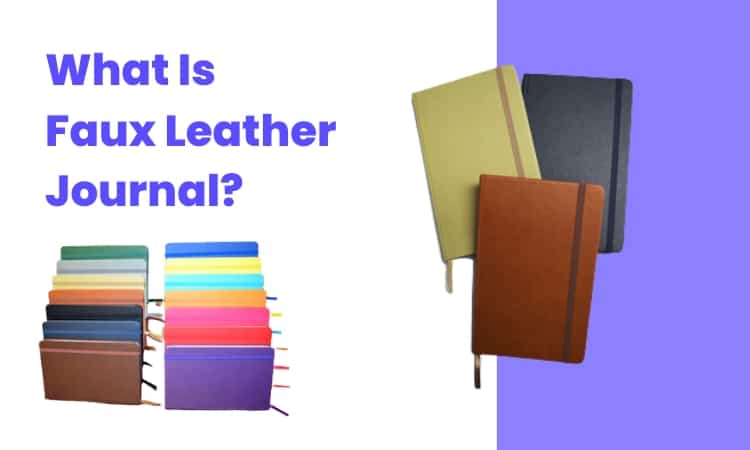 What Is Faux Leather Journal