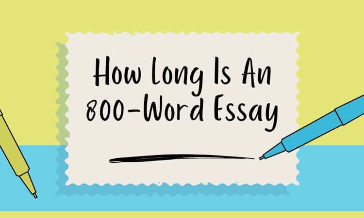 How Long Is An 800-Word Essay