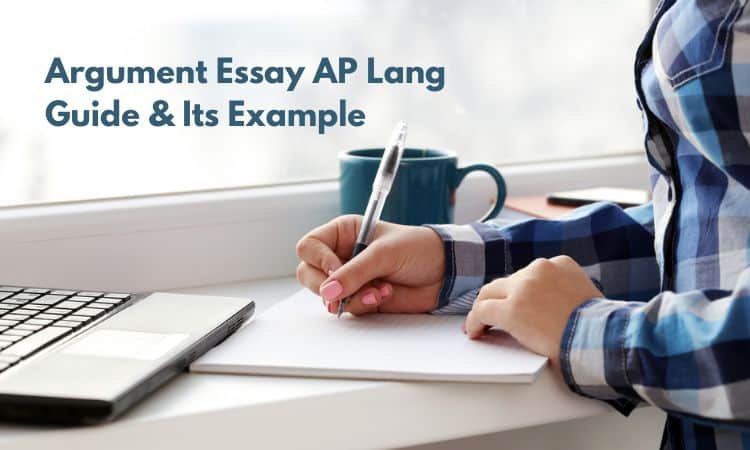 Argument Essay AP Lang Guide & Its Example