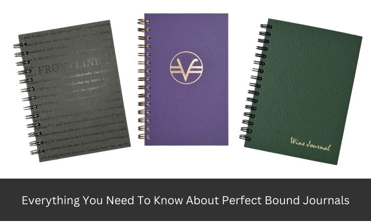 Everything You Need To Know About Perfect Bound Journals